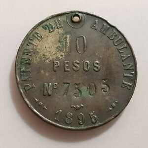 ARGENTINA MEDALLA FICHA PATENTE DE AMBULANTE 10 PESOS 1895 37 mm